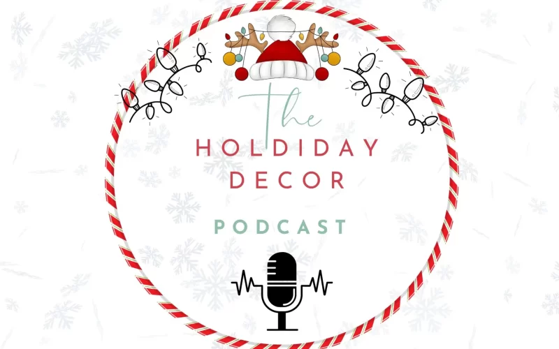 Holiday Decor Podcast